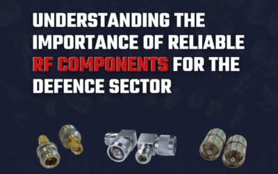 Reliable RF Components for Defence Industry Applications